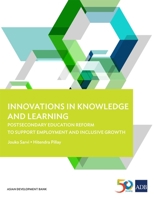 Innovations in Knowledge and Learning: Postsecondary Education Reform to Support Employment and Inclusive Growth 9292579711 Book Cover