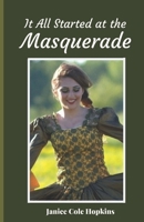 It All Started at the Masquerade 1981807225 Book Cover
