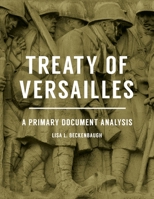 Treaty of Versailles: A Primary Document Analysis 1440859094 Book Cover