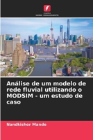Análise de um modelo de rede fluvial utilizando o MODSIM - um estudo de caso (Portuguese Edition) 6209865194 Book Cover