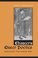 Chaucer's Queer Poetics: Rereading the Dream Trio 0802090354 Book Cover