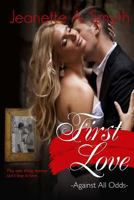 First Love (Against All Odds) 1500768421 Book Cover