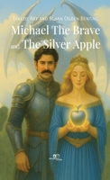 Michael the Brave and The Silver Apple 1808408292 Book Cover