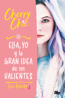 Ella, yo y la gran idea de ser valientes 8413144175 Book Cover
