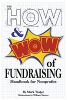 The How & Wow of Fundraising: Handbook for Nonprofits 1667834568 Book Cover