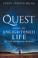 Quest : Living an Enlightened Life in the Mundane World 1734112808 Book Cover