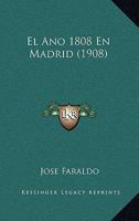 El Ano 1808 En Madrid (1908) 1161149279 Book Cover