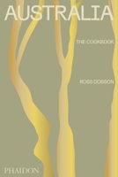 Australia: The Cookbook 1838662413 Book Cover