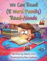 We Can Read! (E Word Family) Read-Alouds B0GYCRPYT7 Book Cover