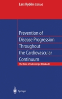 Prevention of Disease Progression Throughout the Cardiovascular Continuum: The Role of Adrenergic A-Blockade 3540415033 Book Cover