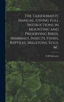 The Taxidermists' Manual 1016043384 Book Cover
