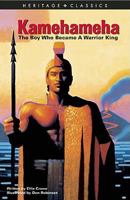 Kamehameha: The Boy Who Became a Warrior King 1597005916 Book Cover