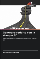 Generare reddito con la stampa 3D 6206394824 Book Cover