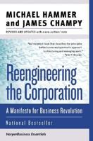 Reengineering the Corporation: A Manifesto for Business Revolution (Collins Business Essentials) 088730687X Book Cover