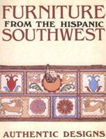Furniture from the Hispanic Southwest 0941270181 Book Cover