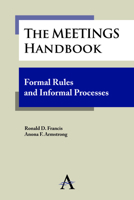The Meetings Handbook: Formal Rules and Informal Processes 0857284517 Book Cover