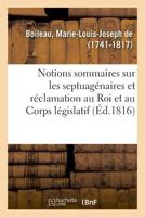 Notions Sommaires Sur Les Septuagénaires Et Réclamation Au Roi Et Au Corps Législatif 2329011768 Book Cover