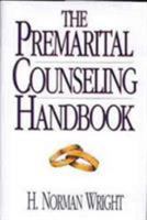 The Premarital Counseling Handbook 0802463827 Book Cover