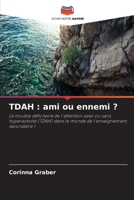 Tdah: ami ou ennemi ? 6209473768 Book Cover