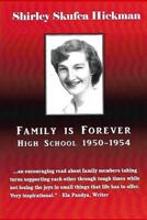 Family is Forever: High School 1950-1954 1984091964 Book Cover