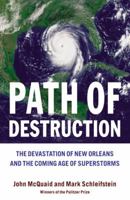 Path of Destruction: the Devastation of New Orleans and the Coming Age of Superstorms 031601642X Book Cover