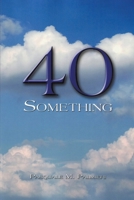 40 Something B0BZL32KWD Book Cover