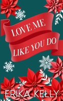 Love Me Like You Do (Alternate Special Edition Cover): A Calamity Falls Small Town Romance 1955462283 Book Cover