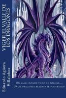 Viger el valle de los dragones (Spanish Edition) 1976288568 Book Cover