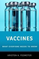 Vaccines: What Everyone Needs to Know 0190277912 Book Cover