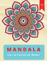 Mandala Libro da colorare: Per bambini da 4 a 8 anni Libro da colorare per bambini dai 4 agli 8 anni Grandi mandala da colorare per rilassarsi Libro da colorare Mandala per bambini Mandala facili per  1256844292 Book Cover