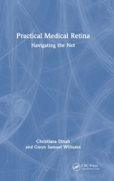 PRACTICAL MEDICAL RETINA: Navigating the Net 1041044224 Book Cover