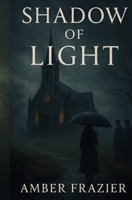 Shadow of Light B0FR9RVZF4 Book Cover