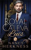 Royal Caleva: Luis: A Royal Family Romance 1960835041 Book Cover