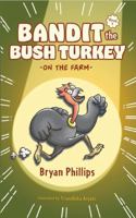 Bandit the Bush Turkey: On the Farm 1764237811 Book Cover