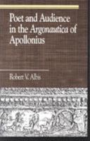 Poet and Audience in the Argonautica of Apollonius 084768315X Book Cover