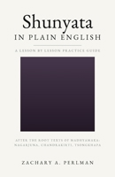 Shunyata In Plain English: A Beginner's Guide To Emptiness B0HG6BPFZ4 Book Cover