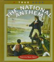 The National Anthem (True Books, American Symbols) 051626382X Book Cover