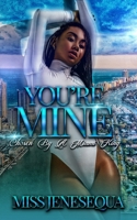 You're Mine: Chosen By A Miami King B08P1H4B2X Book Cover