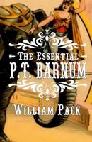 The Essential P.T. Barnum 1514114151 Book Cover