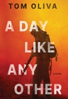 A Day Like Any Other 1964934273 Book Cover
