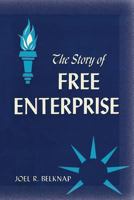 The Story of Free Enterprise: A Course in Basic Americanism 1517759331 Book Cover