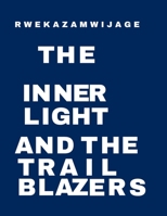 The Inner Light And The Trailblazers B0FJXD6F12 Book Cover