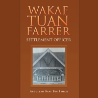 Wakaf Tuan Farrer: Settlement Officer 1543771130 Book Cover