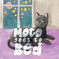 Moto Goes to Bed B0C1JFQYRL Book Cover