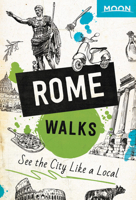 Moon Rome Walks (Travel Guide) 1640497854 Book Cover