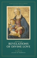 Revelations of Divine Love: The Complete Text (Sanctified Souls Heritage Editions) B0HFYPD766 Book Cover