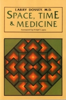 Space, Time & Medicine 0877732248 Book Cover