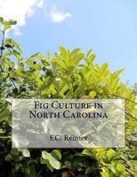 Fig Culture In North Carolina 1985073722 Book Cover
