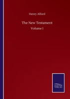 The New Testament: Volume I 3752516127 Book Cover