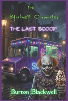 The Blackwood Chronicles - The Last Scoop: # 7 B0GWJVQ2QV Book Cover